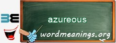 WordMeaning blackboard for azureous